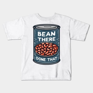 Bean There, Done That - Baked Beans Can Kids T-Shirt